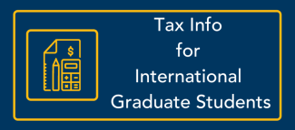 Tax Info for International Graduate Students